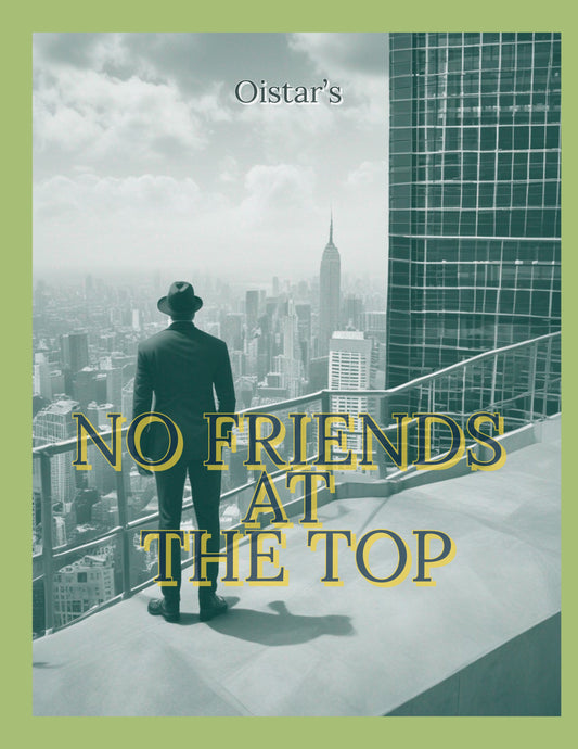 No Friends at the Top